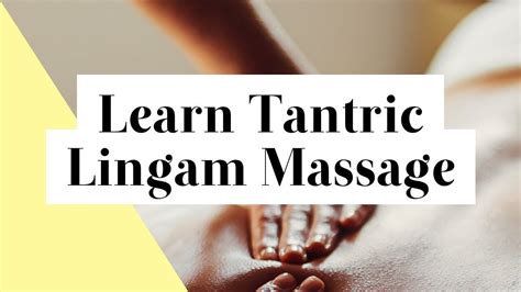 Lingam Massage: How to Give a Tantric Lingam Massage